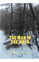The man in the wood