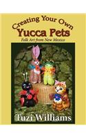 Creating Your Own Yucca Pets: Folk Art from New Mexico(English)