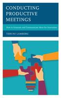 Conducting Productive Meetings