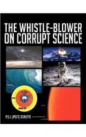 The Whistle-Blower on Corrupt Science