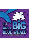 If I Was A Big Blue Whale: (English)