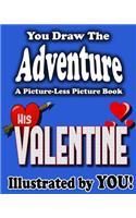 A Picture-Less Picture Book: His Valentine