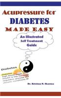 Acupressure for Diabetes Made Easy: An Illustrated Self Treatment Guide