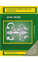 John Deere RE500113 Turbocharger Rebuild Guide and Shop Manual