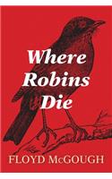 Where Robins Die: (English)