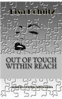 Out of Touch Within Reach: (English)