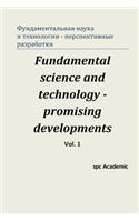 Fundamental Science and Technology - Promising Developments. Vol 1.