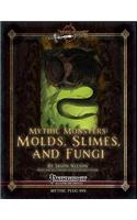 Mythic Monsters: Molds, Slimes, and Fungi(Mythic Monsters)