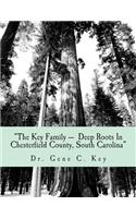 Key Family Deep Roots In Chesterfield County, South Carolina