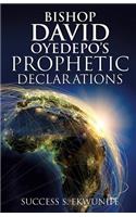 Bishop David Oyedepo's Prophetic Declarations: (English)