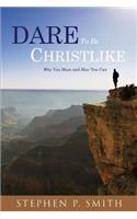 DARE To Be CHRISTLIKE