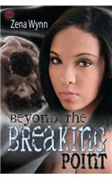 Beyond the Breaking Point