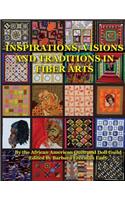 Inspirations, Visions and Traditions in Fiber Arts