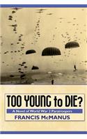 Too Young to Die