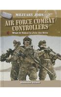 Air Force Combat Controllers: What It Takes to Join the Elite