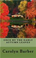 "Once By The Early Autumn Leaves": (English)