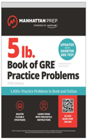 5 lb. Book of GRE Practice Problems: 1,400+ Practice Problems in Book and Online (Manhattan Prep 5 Lb): 1,800+ Practice Problems in Book and Online (Manhattan Prep 5 Lb)