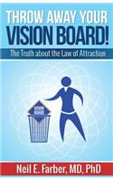 Throw Away Your Vision Board