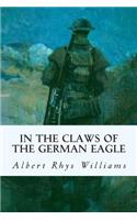 In the Claws of the German Eagle