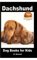 Dachshund - Dog Books for Kids