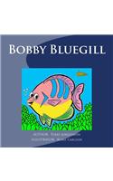 Bobby Bluegill