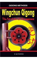 Wingchun Qigong. the Art of the Qi Management