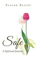 Safe: A Spiritual Journey