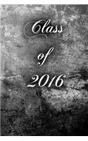 Class of 2016 (Journal): A 6 X 9 Lined Diary