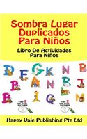 Sombra Lugar Duplicados Para Niños: Libro De Actividades Para Niños