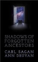 Shadows of Forgotten Ancestors