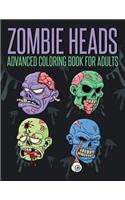 Zombie Heads - Advanced Coloring Book for Adults