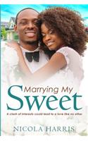 Marrying My Sweet: A Billionaire African American Marriage Of Convenience Romance