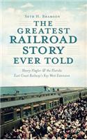 Greatest Railroad Story Ever Told