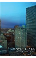 Denver, Co, Us Meeting Notebook: 150 Page Notebook Journal Diary(English)