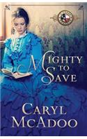 Mighty to Save: (Texas Romance Family Saga)