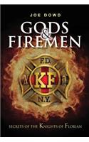 Gods & Firemen