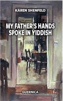 My Father's Hands Spoke in Yiddish