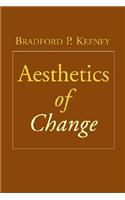 Aesthetics of Change