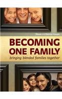 Becoming One Family