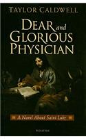 Dear and Glorious Physician: A Novel about Saint Luke(English)