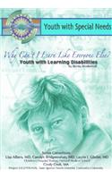 Why Can't I Learn Like Everyone Else? Youth with Learning Disabilities