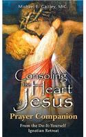 Consoling the Heart of Jesus - Prayer Companion