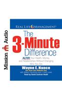 The 3-Minute Difference: Alter Your Health, Money, and Relationships Without Changing Who You Are