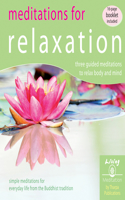 Meditations for Relaxation: Three Guided Meditations to Relax Body and Mind(Living Meditations)