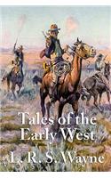 Tales of the Early West: (English)
