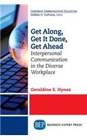 Get Along, Get It Done, Get Ahead