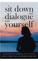 Sit Down and Dialogue with Yourself