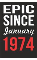 Epic Since January 1974 Journal keepsake Gift, a birthday journal to remember dates