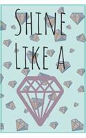 Shine like a diamond