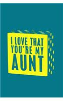 I Love That You Are My Aunt